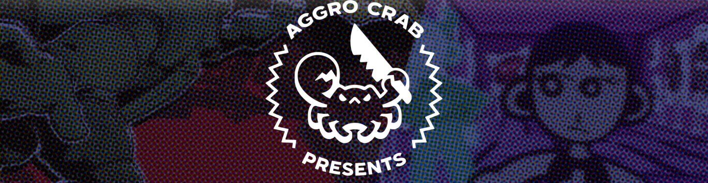 Aggro Crab Presents